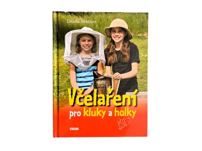 Včelaření pro kluky a holky - Claudia Bentzien