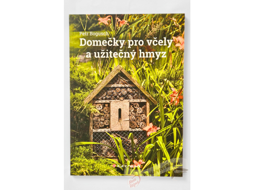 Domečky pro včely a užitečný hmyz - Petr Bogusch