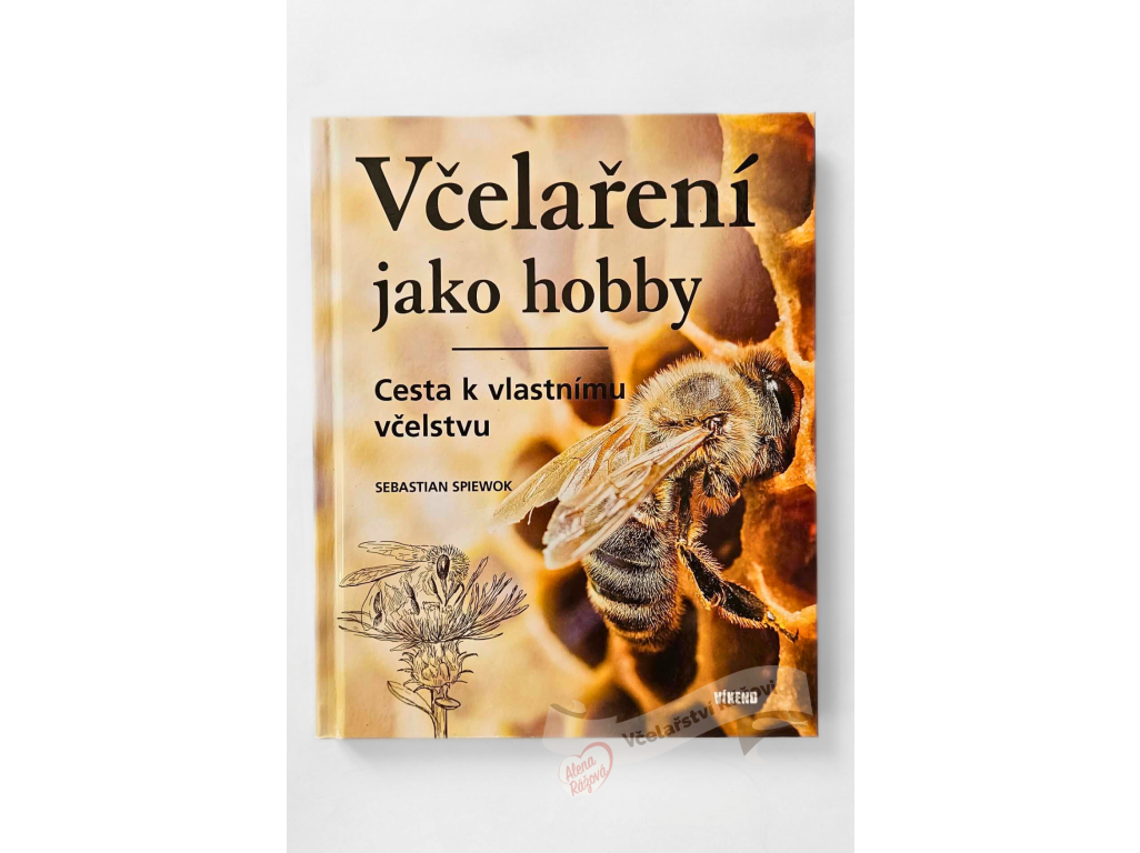 Včelaření jako hobby - S. Spiewok