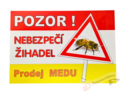 Cedule včelařská  8 - Pozor! Nebezpečí žihadel + Prodej medu