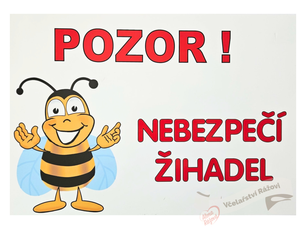 Cedule včelařská 7- Pozor! Nebezpečí žihadel