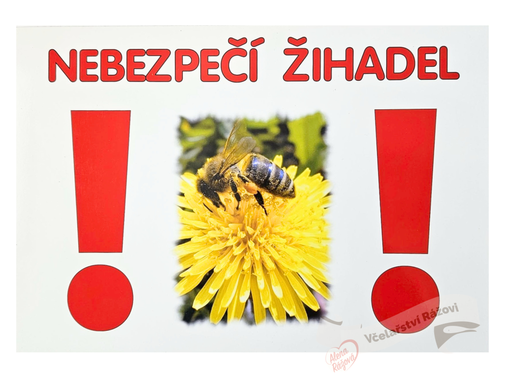 Cedule včelařská  5 - Nebezpečí žihadel!!