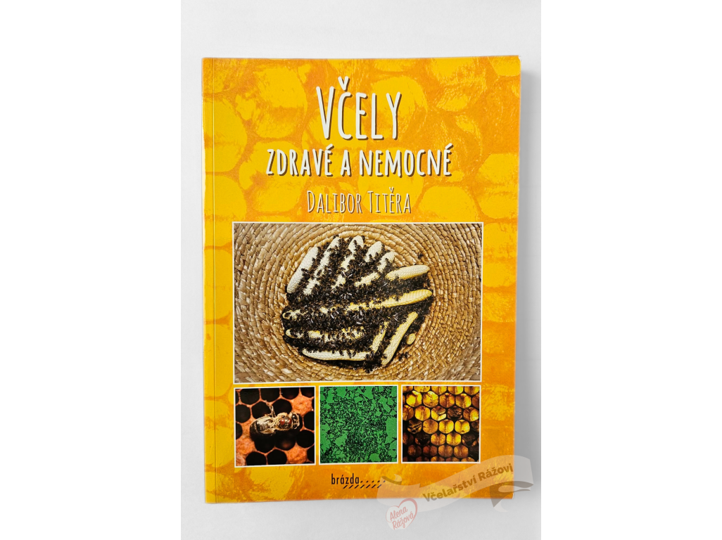 Včely zdravé a nemocné  -  Dalibor Titěra